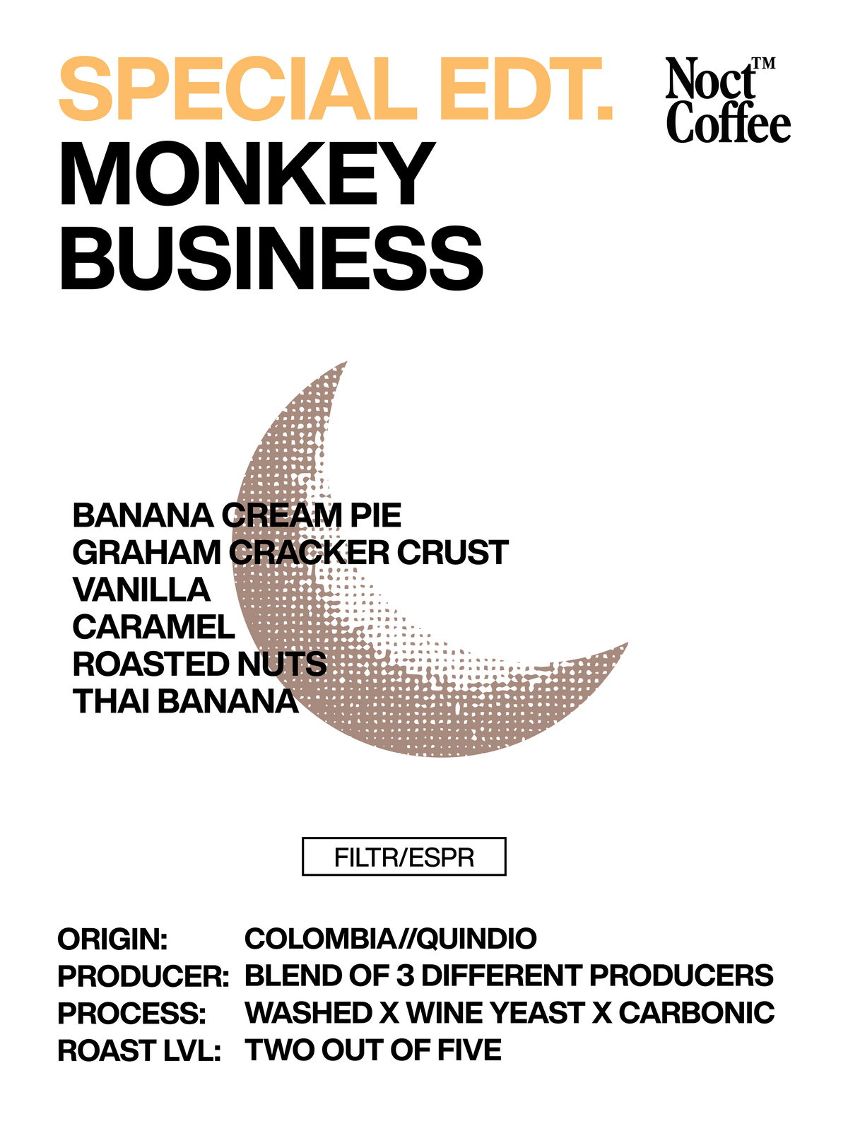 Noct Special Edition - Monkey Business